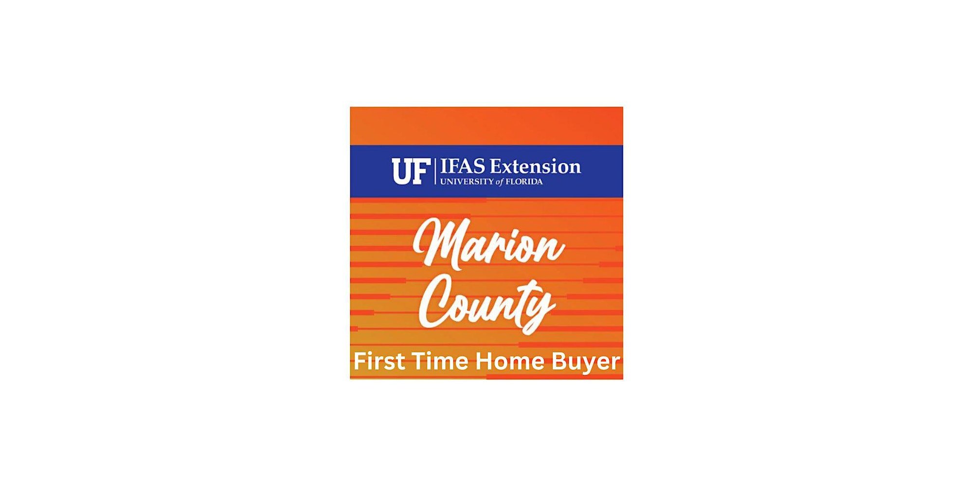 Amazing Ocala | First Time Home Buyer Workshop, In-Person Session 1 & 2, Oct 12 & 19